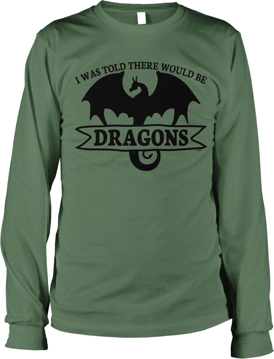 A green long-sleeved t-shirt with a graphic design featuring a black dragon and the text "I WAS TOLD THERE WOULD BE DRagons".