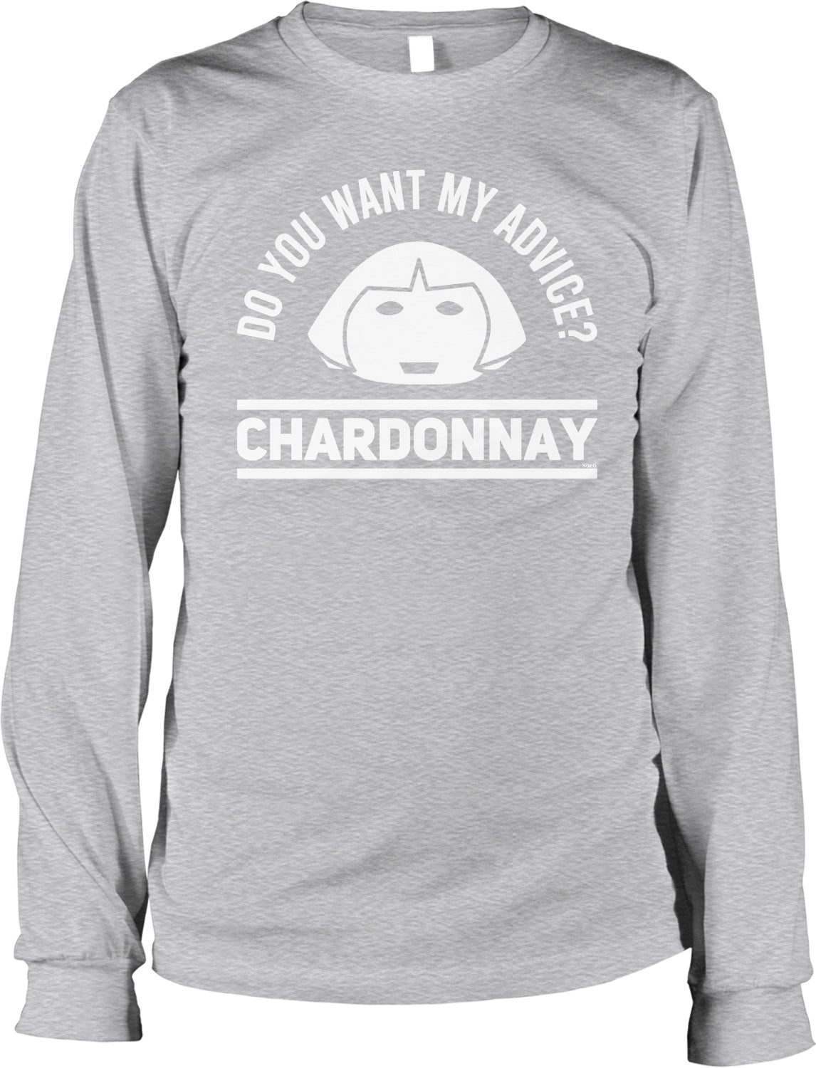 A gray long-sleeved t-shirt with a graphic design featuring a white silhouette of a person's face and the text "Do you want my advice? Chardonnay" printed on it.