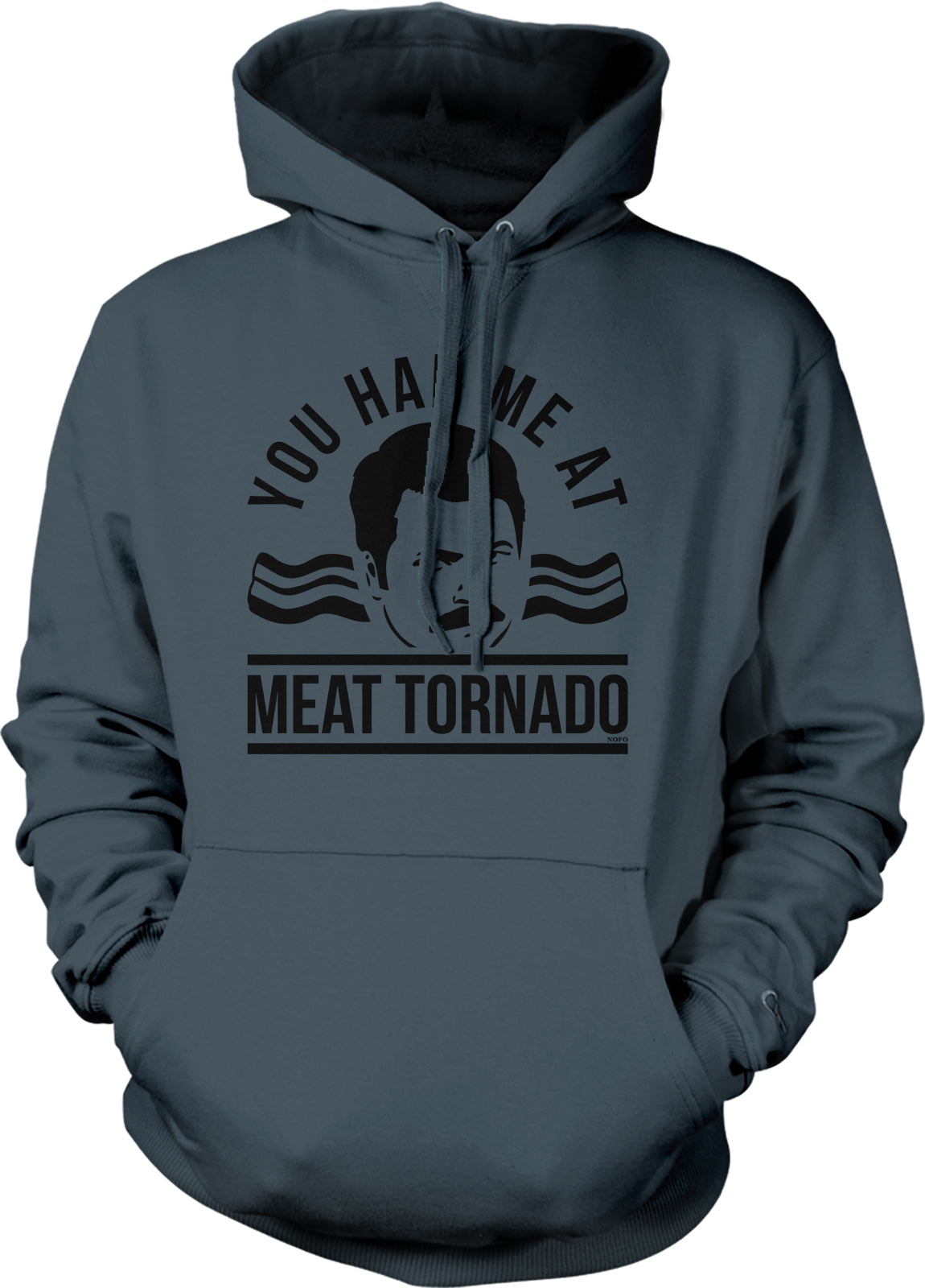 A gray hoodie with a graphic design featuring a man's face and the text "YOU HAVEN'T ME AT MEAT TORNADO" printed on it.
