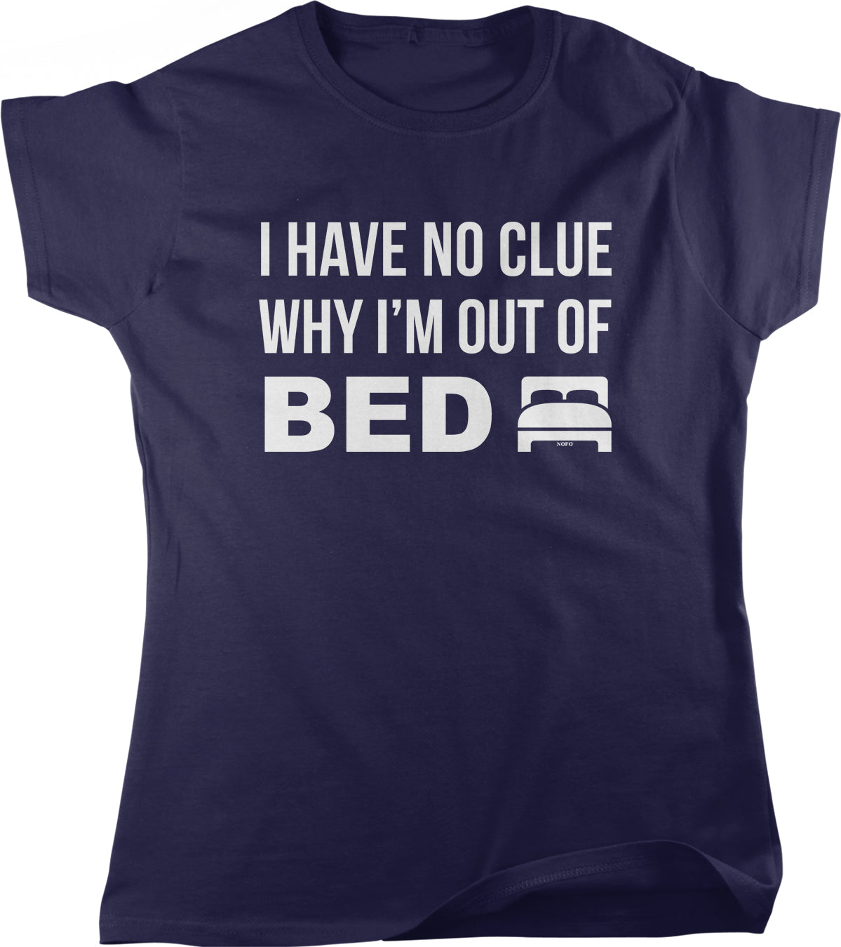 I have no clue why I'm out of bed