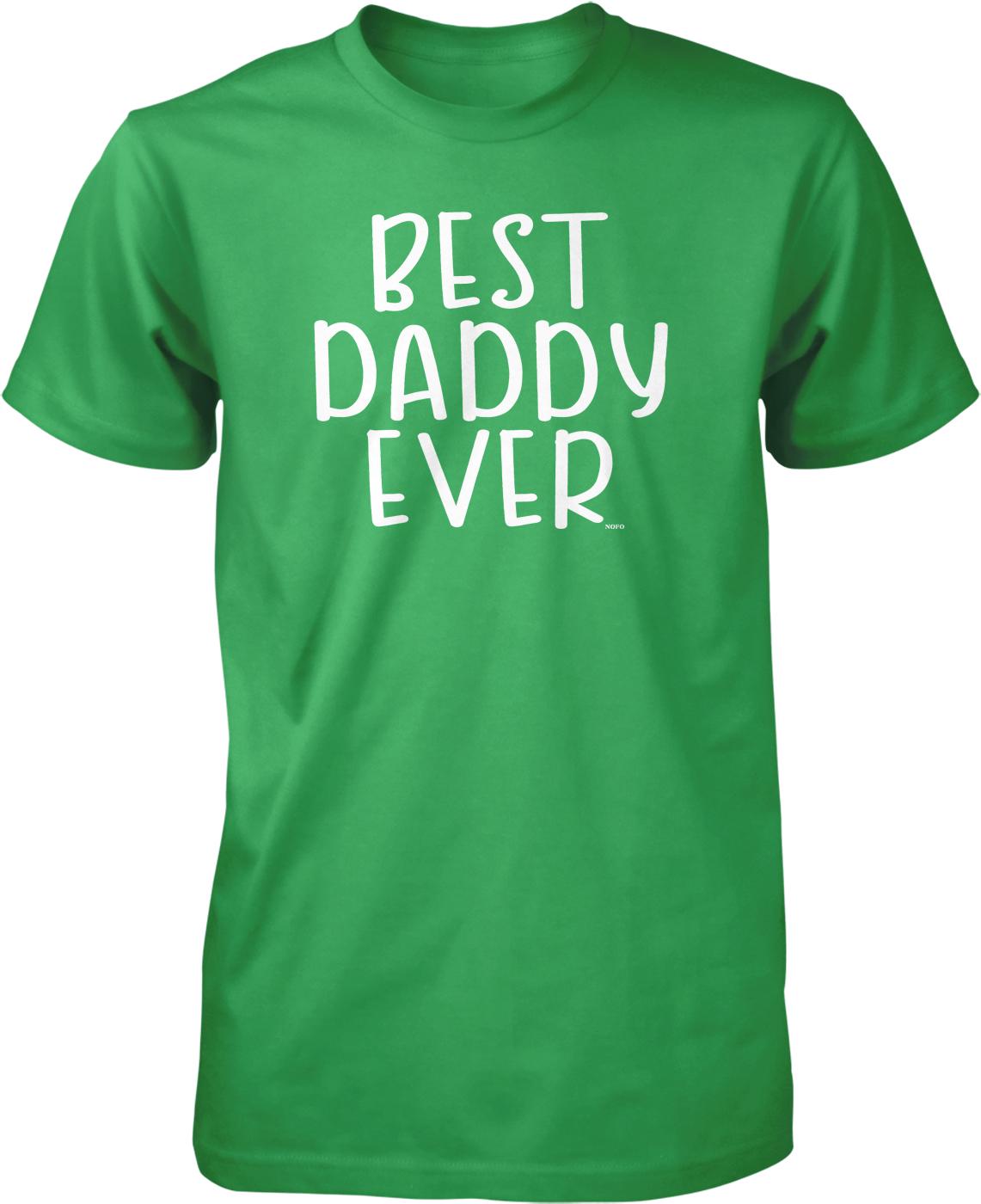 A green t-shirt with the text "BEST DADDY EVER" printed on it.