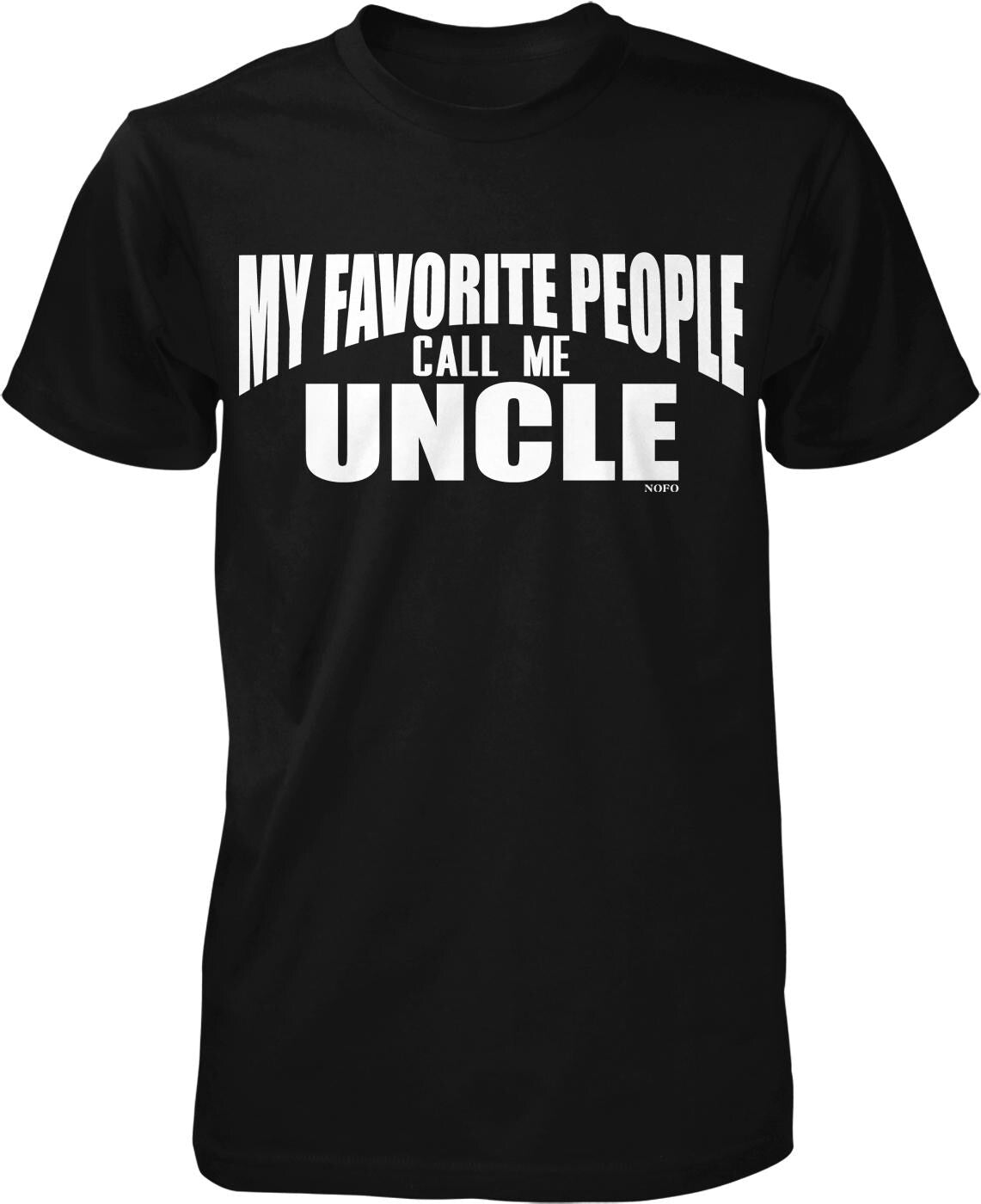 A black t-shirt with white text that says "MY FAVORITE PEOPLE CALL ME UNCLE" printed on it.