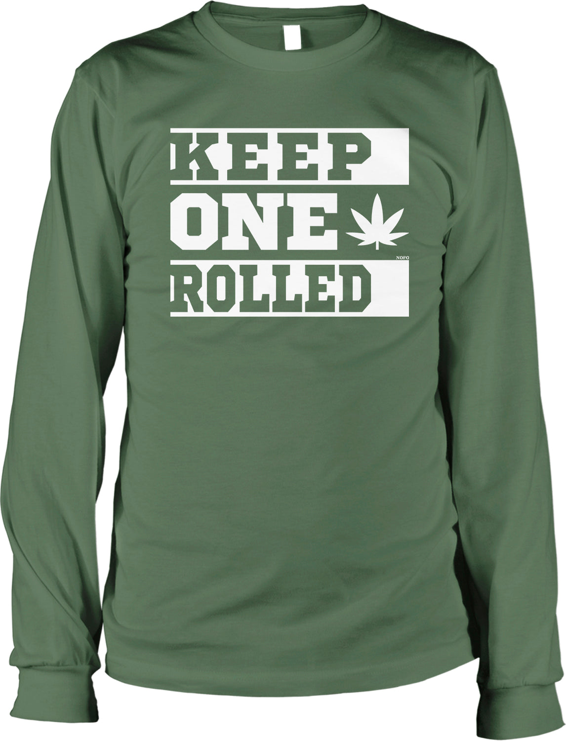 A long-sleeved green t-shirt with the text "KEEP ONE ROLLED" printed on it.