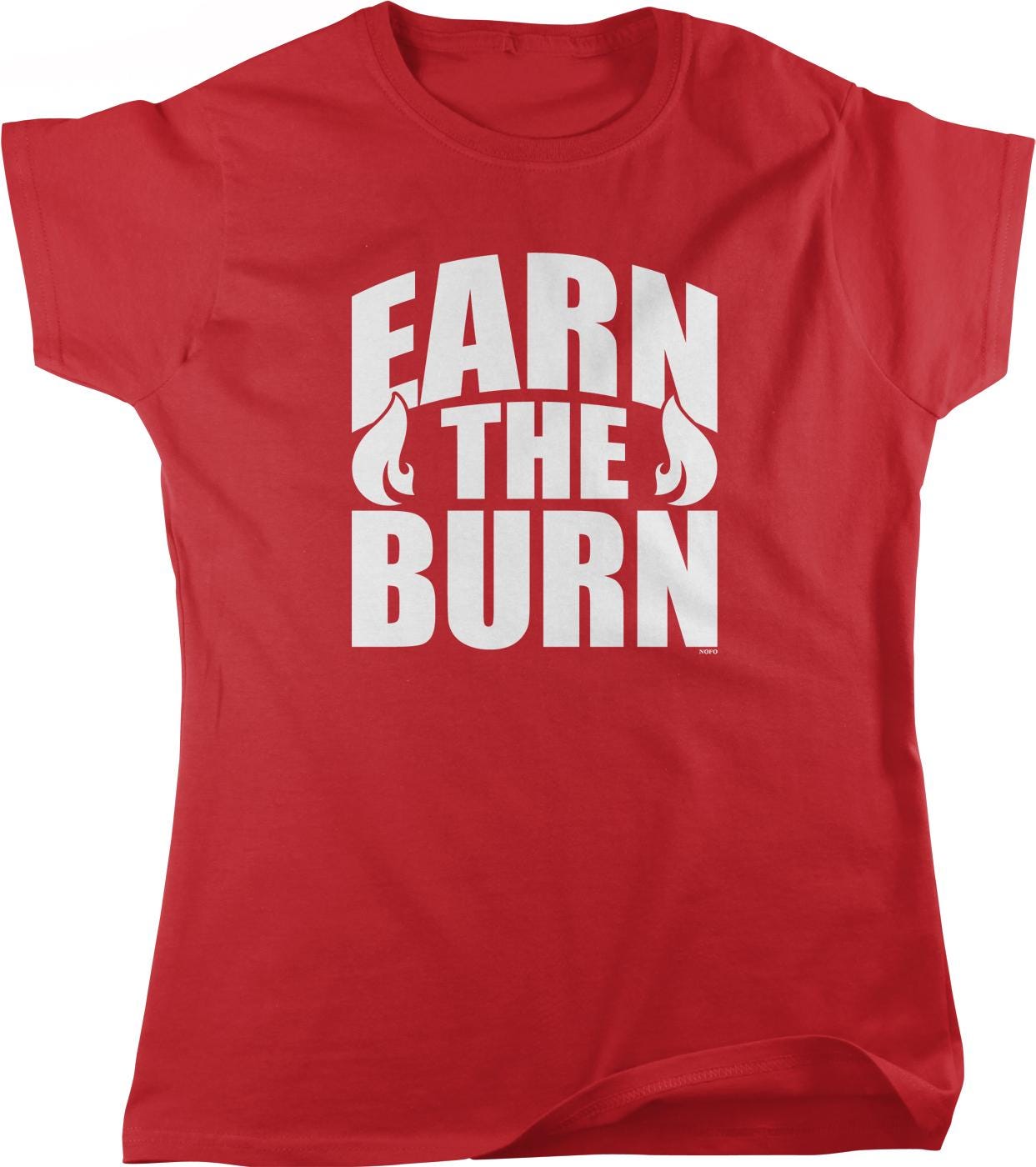 A red t-shirt with the text "EARN THE BURN" printed on it in white letters.