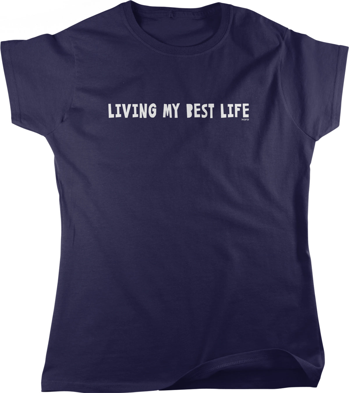 The image is a navy blue t-shirt with the phrase "LIVING MY BEST LIFE" printed on it in white text.