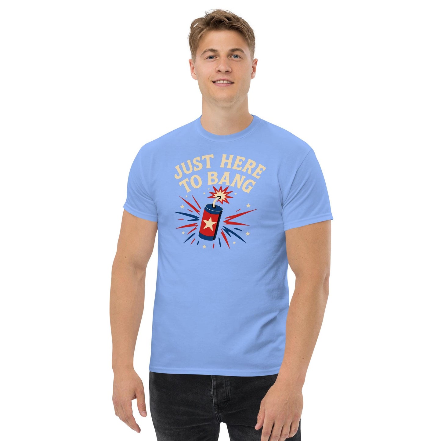 just here to bang july 4th bbq gear Unisex classic tee