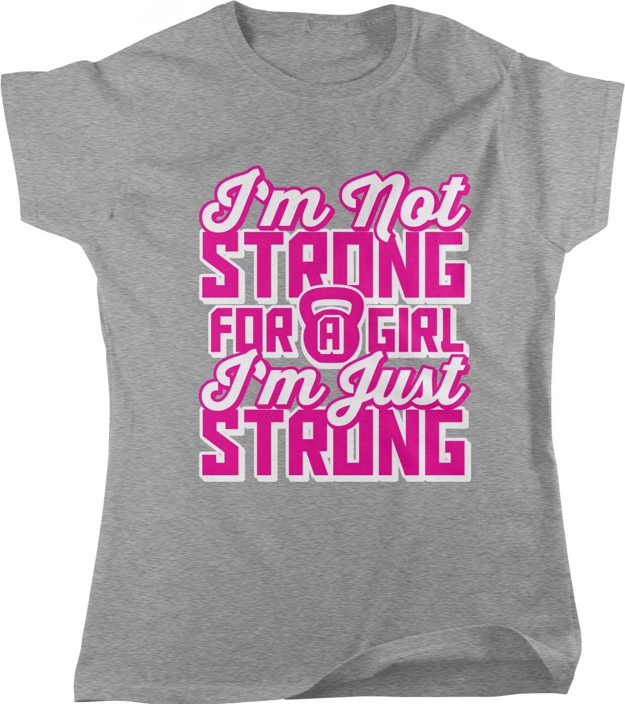 I'm Not Strong for a Girl I'm Just Strong