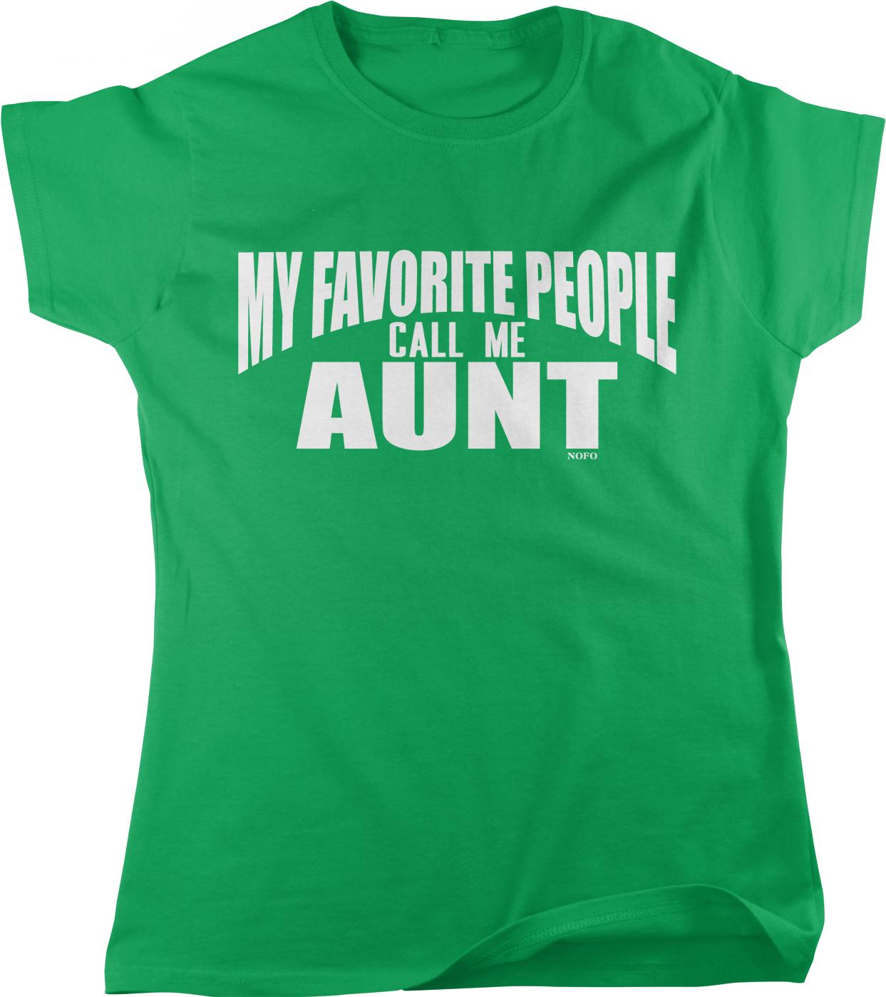 A green t-shirt with the text "MY FAVORITE PEOPLE CALL ME AUNT" printed on it.
