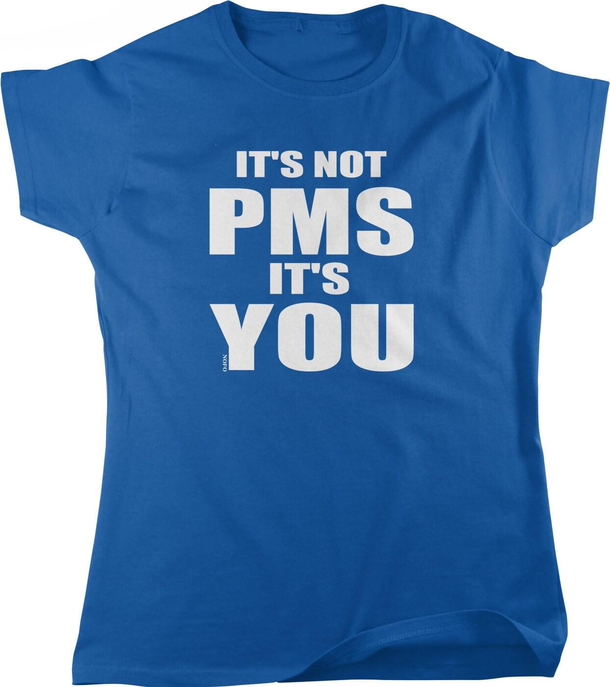 Funny Women's Graphic Tee – Soft Cotton PMS Shirt | Relaxed Fit Casual Wear