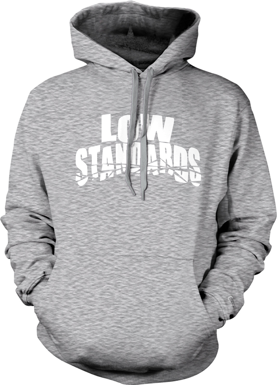 A gray hooded sweatshirt with the text "LOW STANDARDS" printed on it in white.