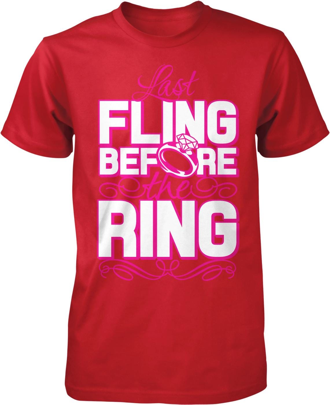 A red t-shirt with the text "Last FLING BEFORE THE RING" printed on it.