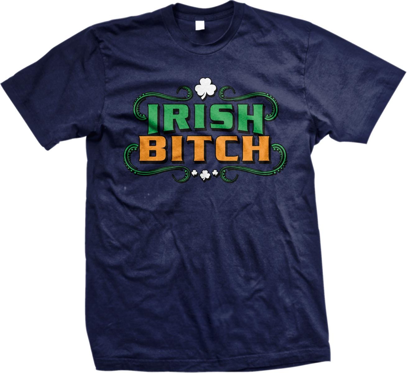 A navy blue t-shirt with the text "IRISH BITCH" printed on it in a colorful, stylized font.