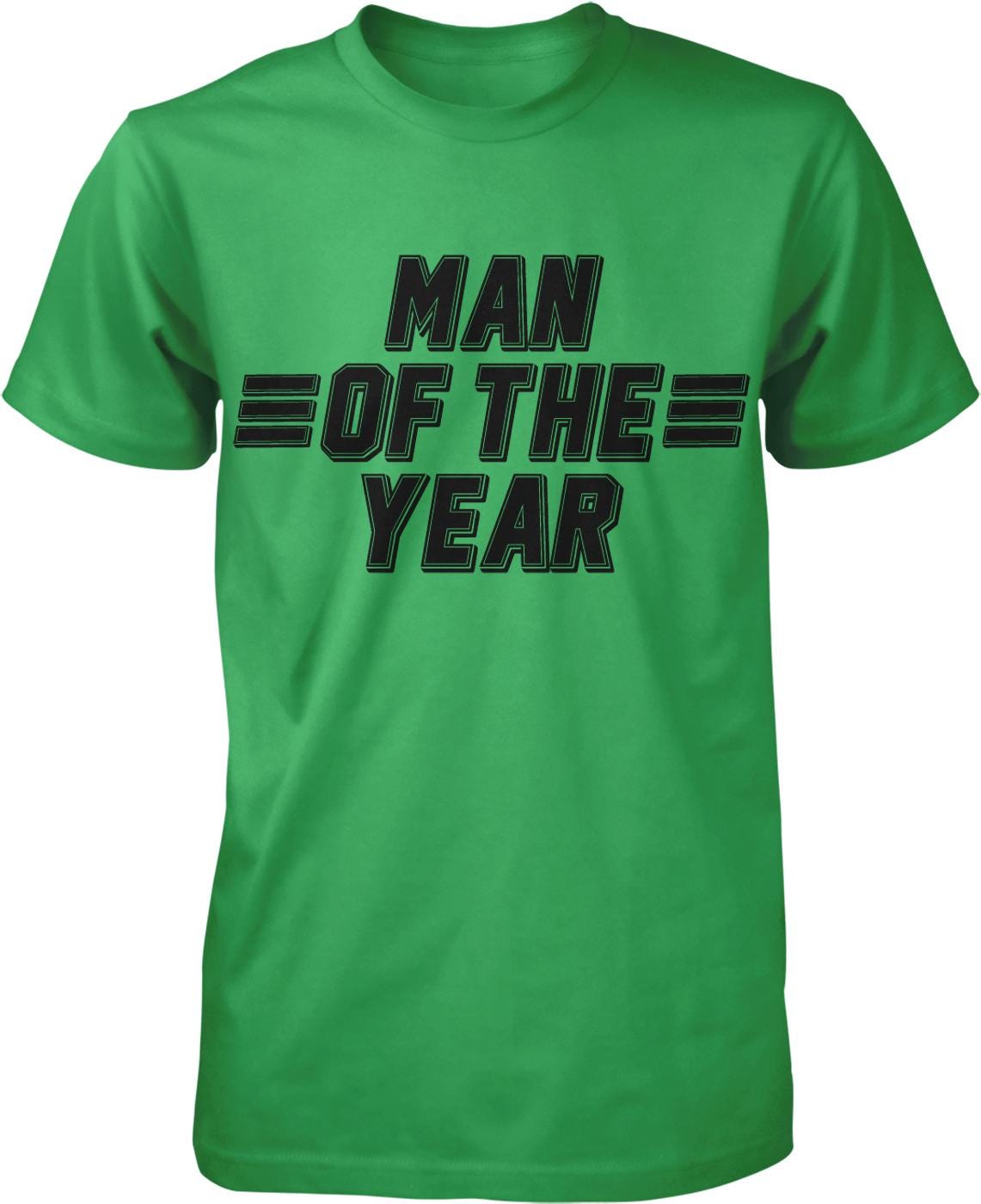 A green t-shirt with the text "MAN OF THE YEAR" printed on it.