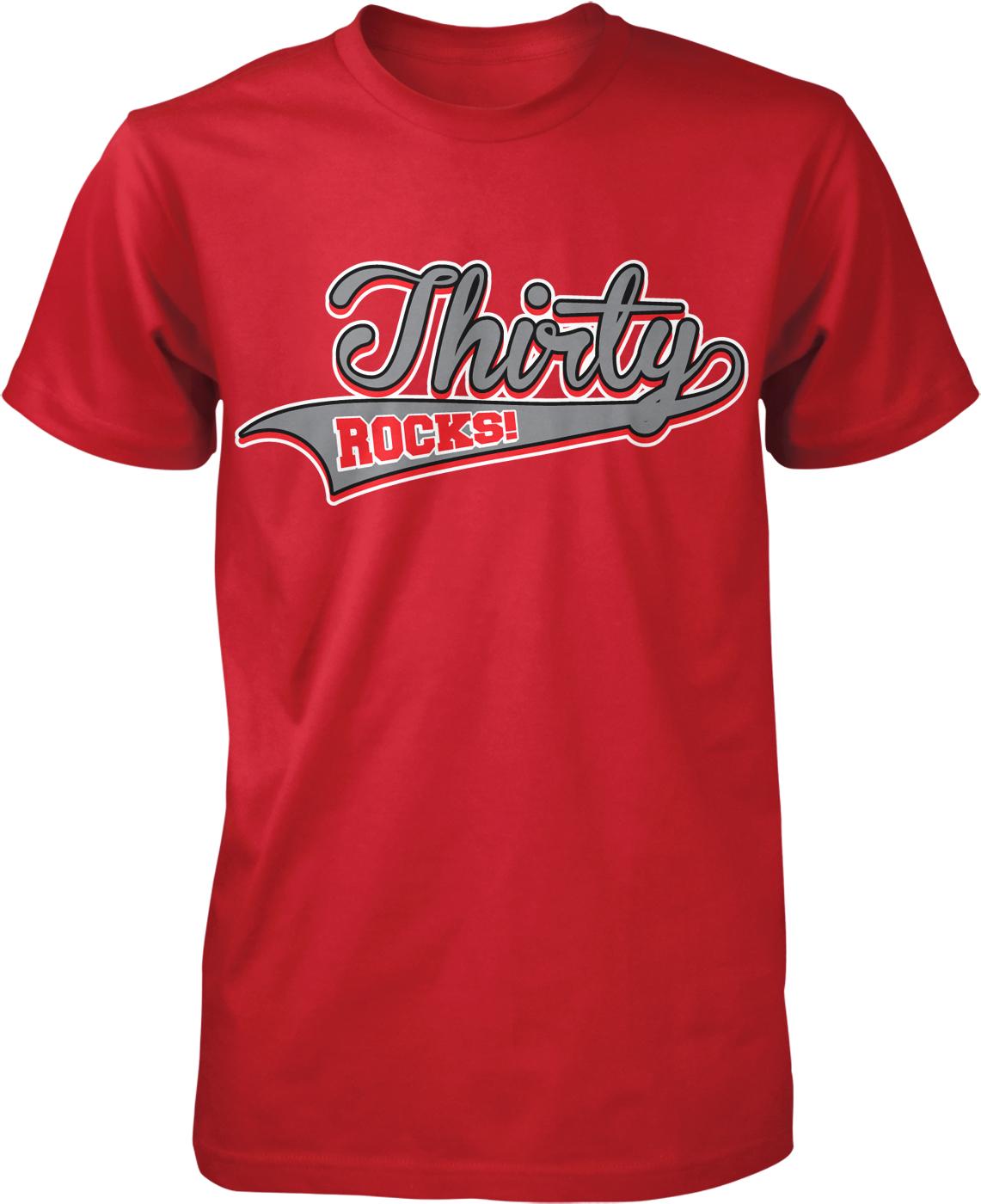 A red t-shirt with the text " Thirty Rocks!" printed on it.