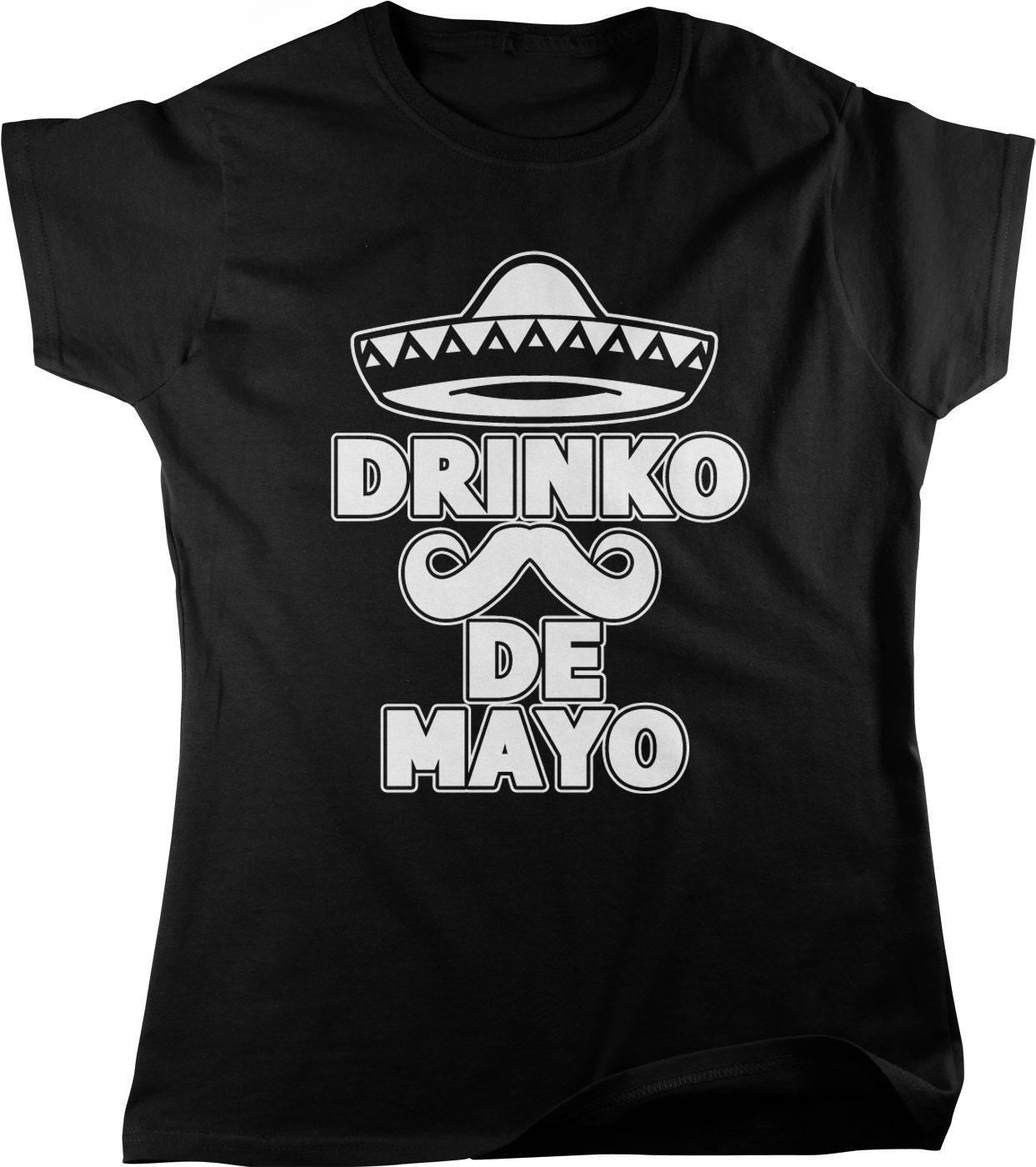 Cinco De Mayo T-Shirt – Fun Drinking Tee | Women's Party Shirt | Mexican Pride