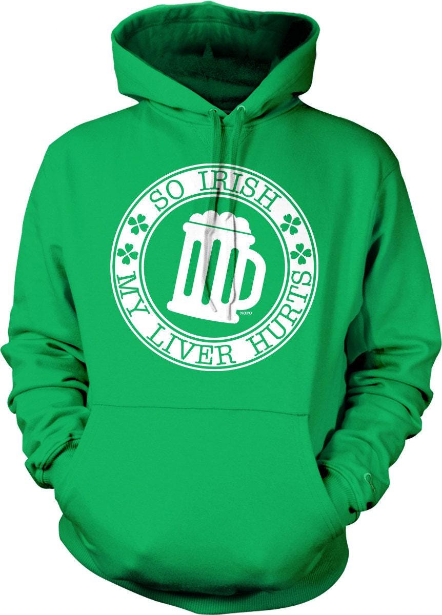 Irish Liver Hurts Sweatshirt - Cozy Hooded Sweatshirt With Pouch Pocket Hoodie