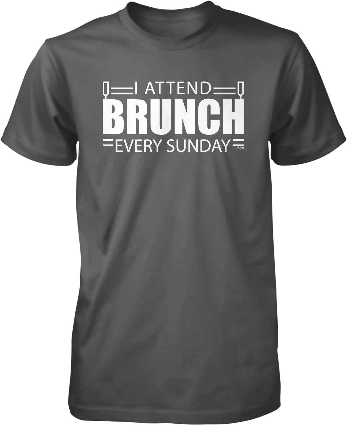 A gray t-shirt with the text "ATTEND BRUNCH EVERY SUNDAY" printed on it in white letters.