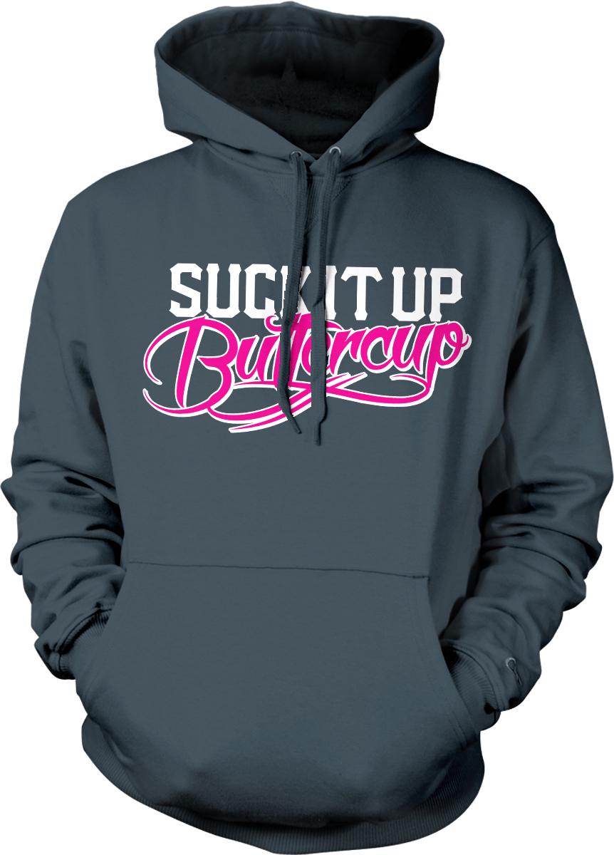 A gray hoodie with the text "SUCK IT UP BUTERUP" printed on it in a stylized font.