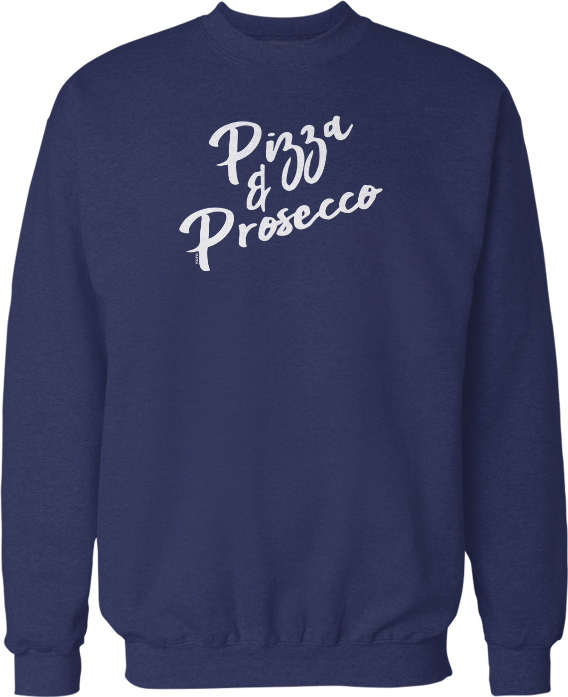 A navy blue sweatshirt with white text that says "Pizza & Prosecco".