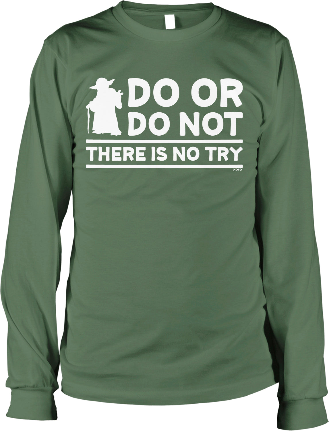 A green long-sleeved t-shirt with the text "DO OR DO NOT THERE IS NO TRY" printed on it.