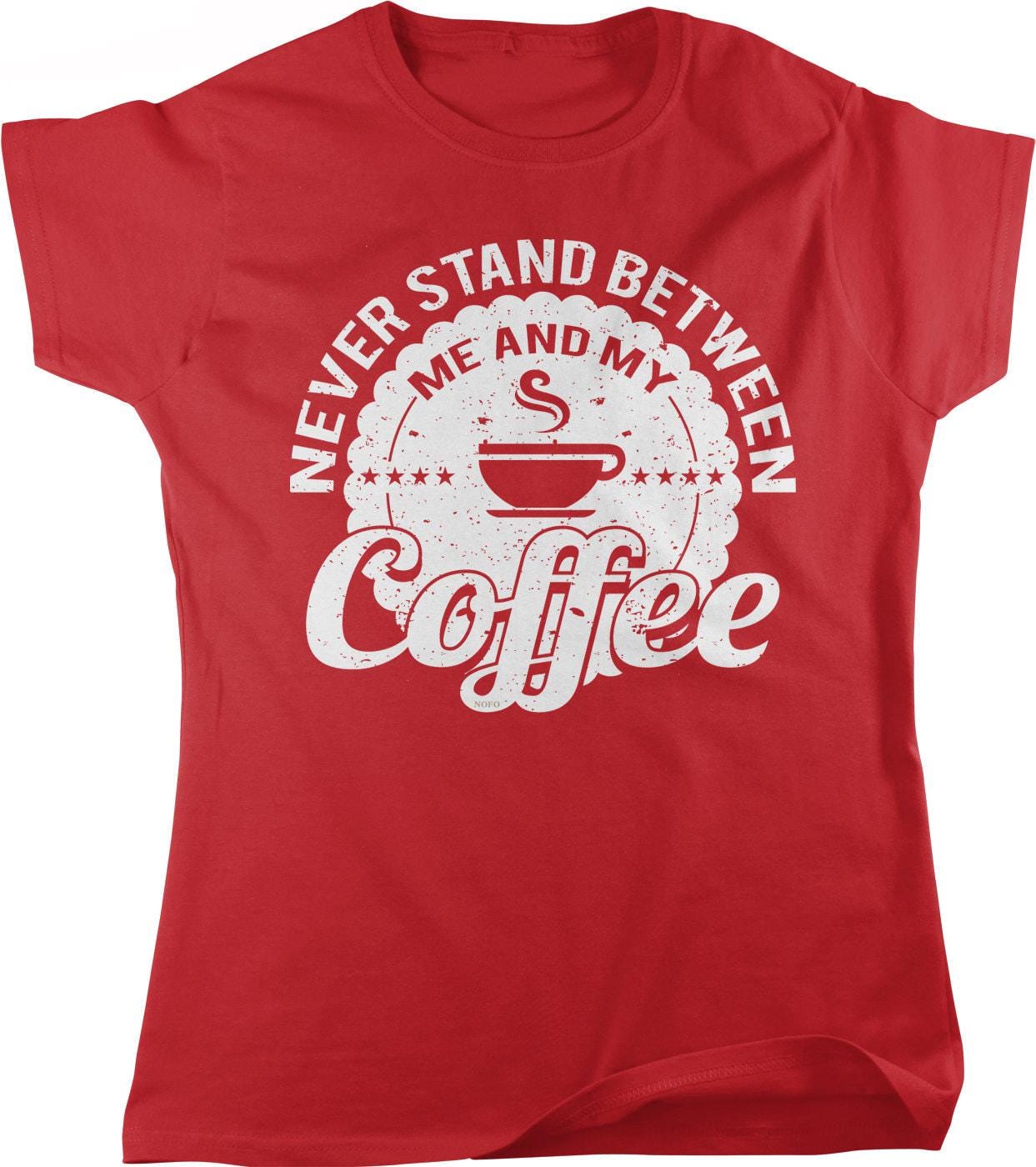Coffee Lovers T-Shirt – Women's Cotton Coffee Tee | Funny Espresso Lover Gift
