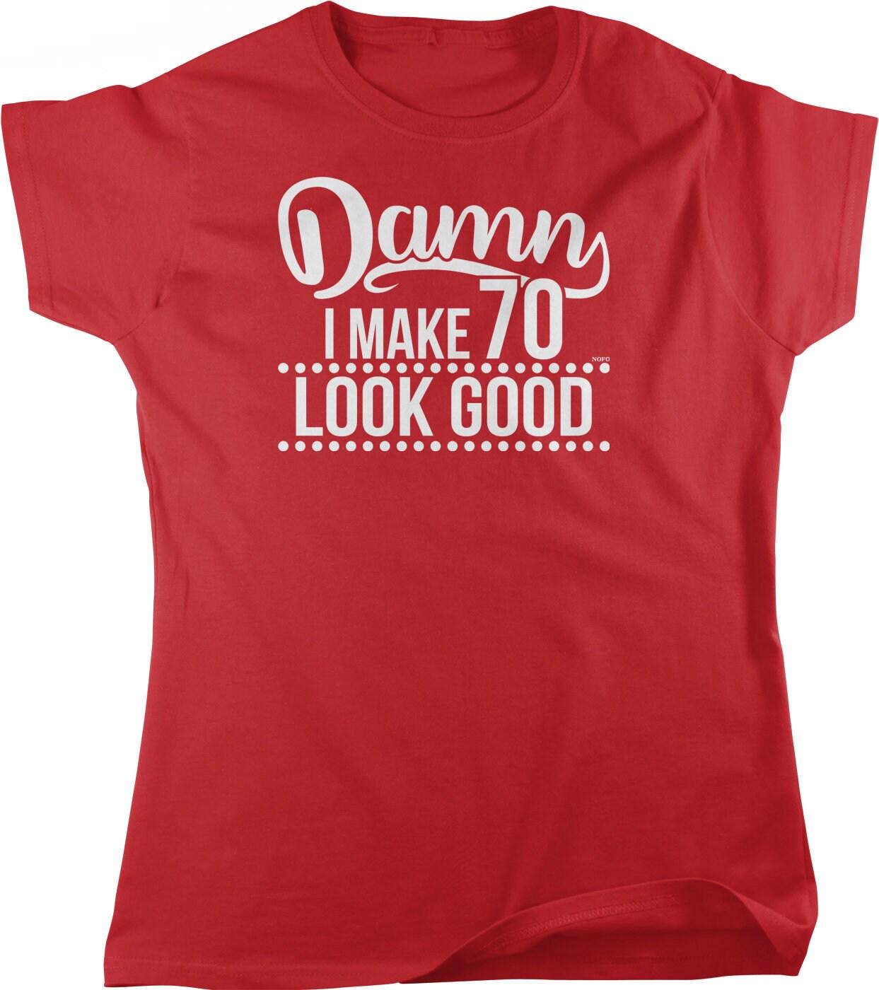 Women's Graphic T-Shirt – Funny 70th Birthday Shirt | Pre Shrunk Cotton Tee