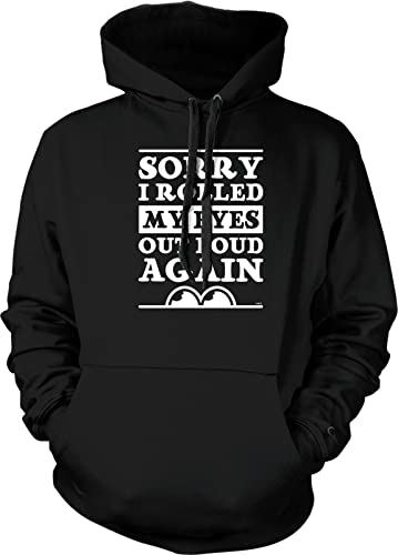 NOFO Clothing Co Sorry I Rolled My Eyes Out Loud Again Hooded Sweatshirt