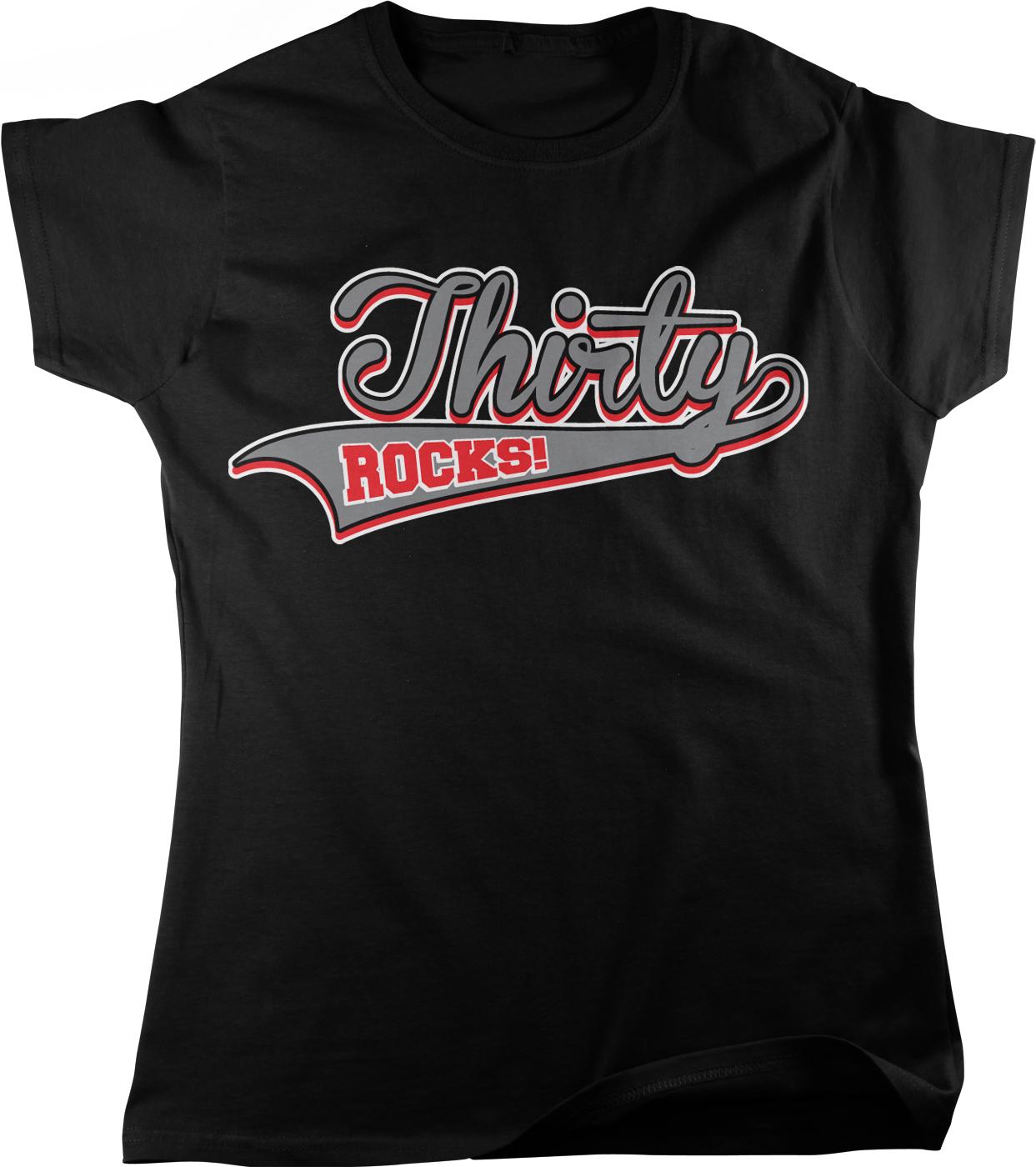 A black t-shirt with a graphic design featuring the text " Thirty Rocks!" in a stylized font.