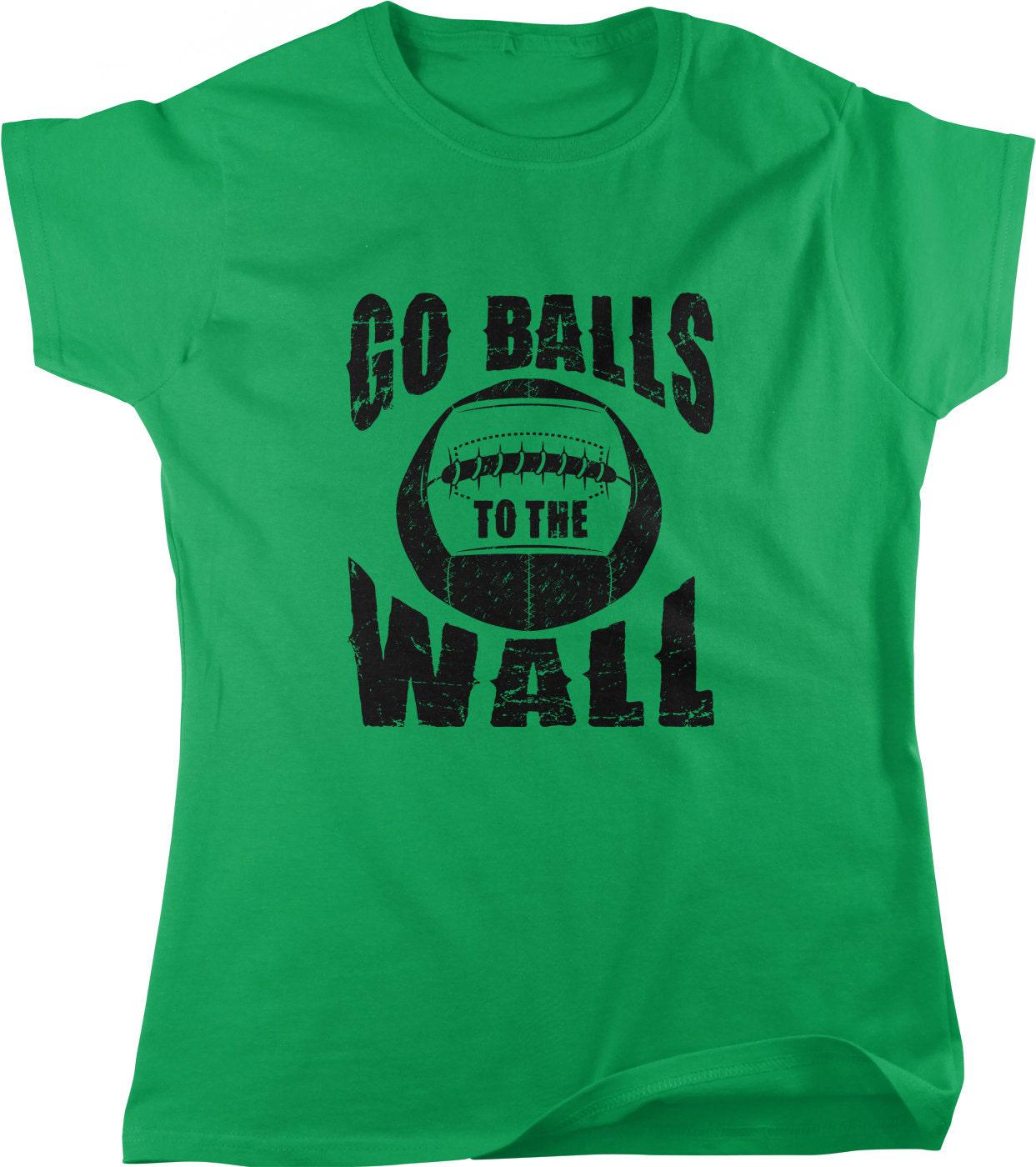 Motivational Women's T-Shirt – Go Balls To The Wall Hustle Tee | Cotton Casual Shirt