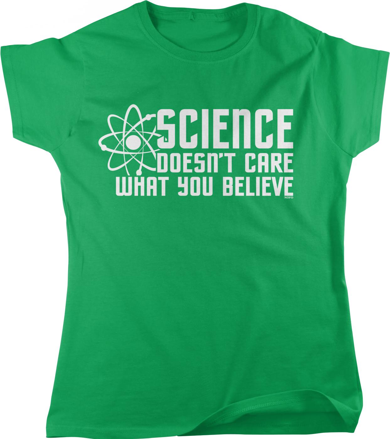 A green t-shirt with the text "SCIENCE DOESN'T CARE WHAT YOU BELIEVE" printed on it.