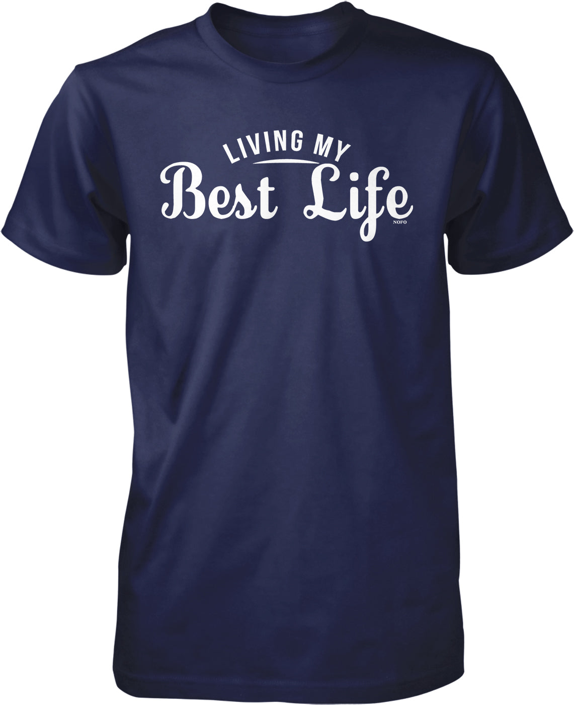 A navy blue t-shirt with the text "LIVING MY BEST LIFE" printed on it in white lettering.