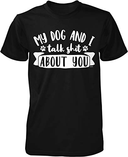 NOFO Clothing Co My Dog and I Talk Shit About You Men's T-Shirt