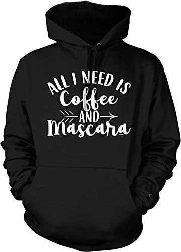 NOFO Clothing Co All I Need is Coffee and Mascara Hooded Sweatshirt