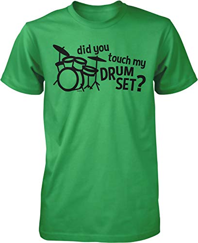 NOFO Clothing Co did You Touch My Drum Set? Men's T-Shirt