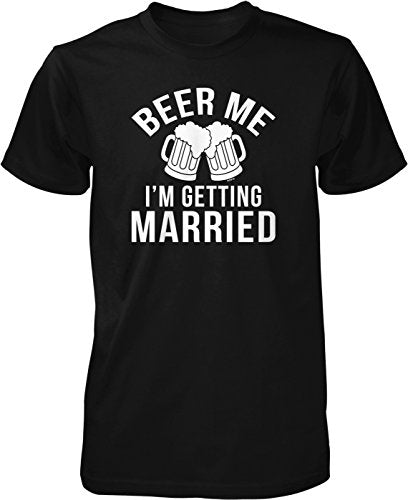 NOFO Clothing Co Beer Me I'm Getting Married, Bachelor Party Men's T-Shirt