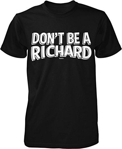 NOFO Clothing Co Don't Be A Richard Men's T-Shirt