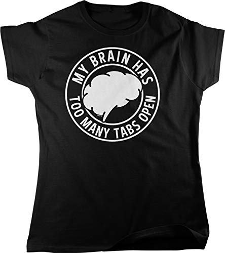 NOFO Clothing Co My Brain Has Too Many Tabs Open Women's T-Shirt