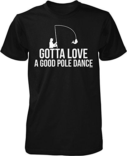 NOFO Clothing Co Gotta Love A Good Pole Dance, Fishing Men's T-Shirt