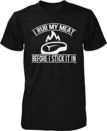 NOFO Clothing Co I Rub My Meat Before I Stick It in Men's T-Shirt
