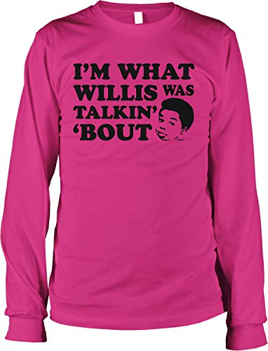 NOFO Clothing Co I'm What Willis was Talkin' 'Bout Men's Long Sleeve Shirt