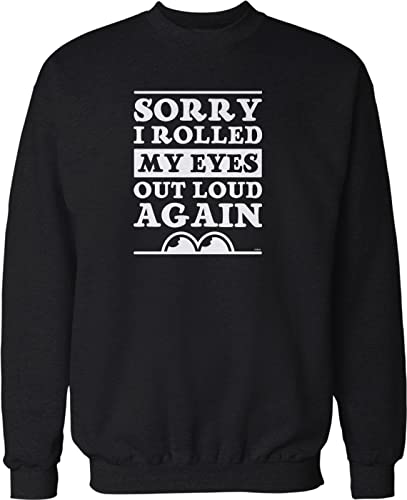 NOFO Clothing Co Sorry I Rolled My Eyes Out Loud Again Crew Neck Sweatshirt