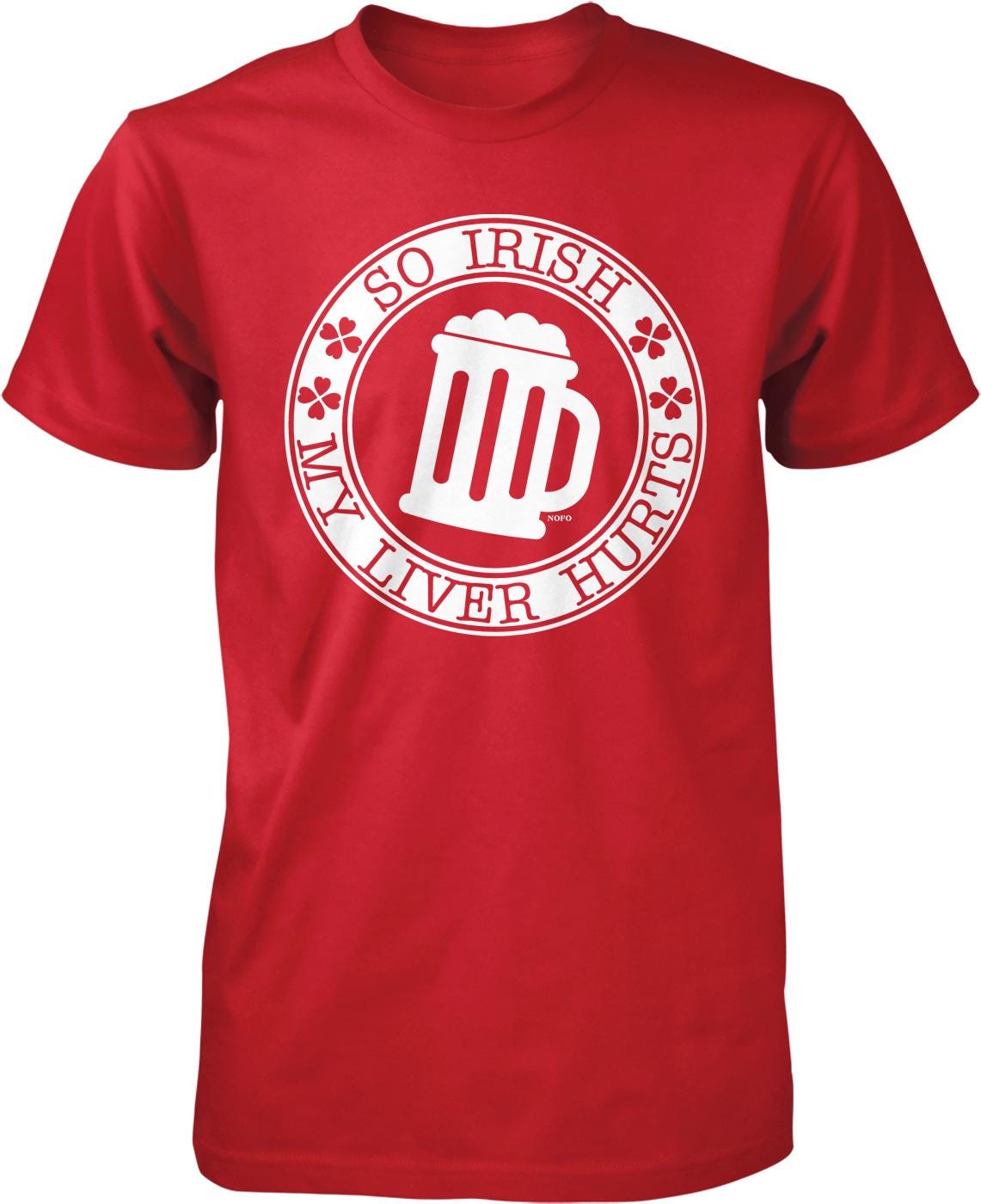 A red t-shirt with a white circular logo that says "So Irish, my liver hurts" around a mug icon.