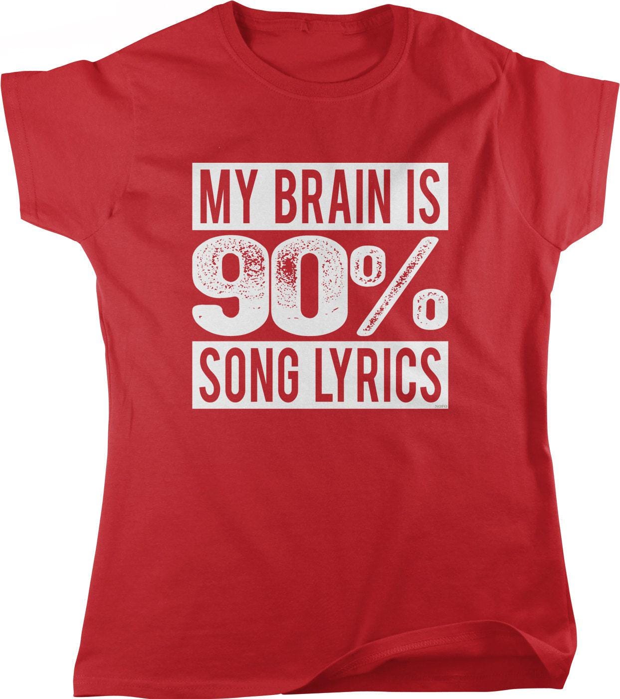 Song Lyrics T-Shirt - Women's Music Lover Shirt | Soft Cotton Tee, Witty Expression