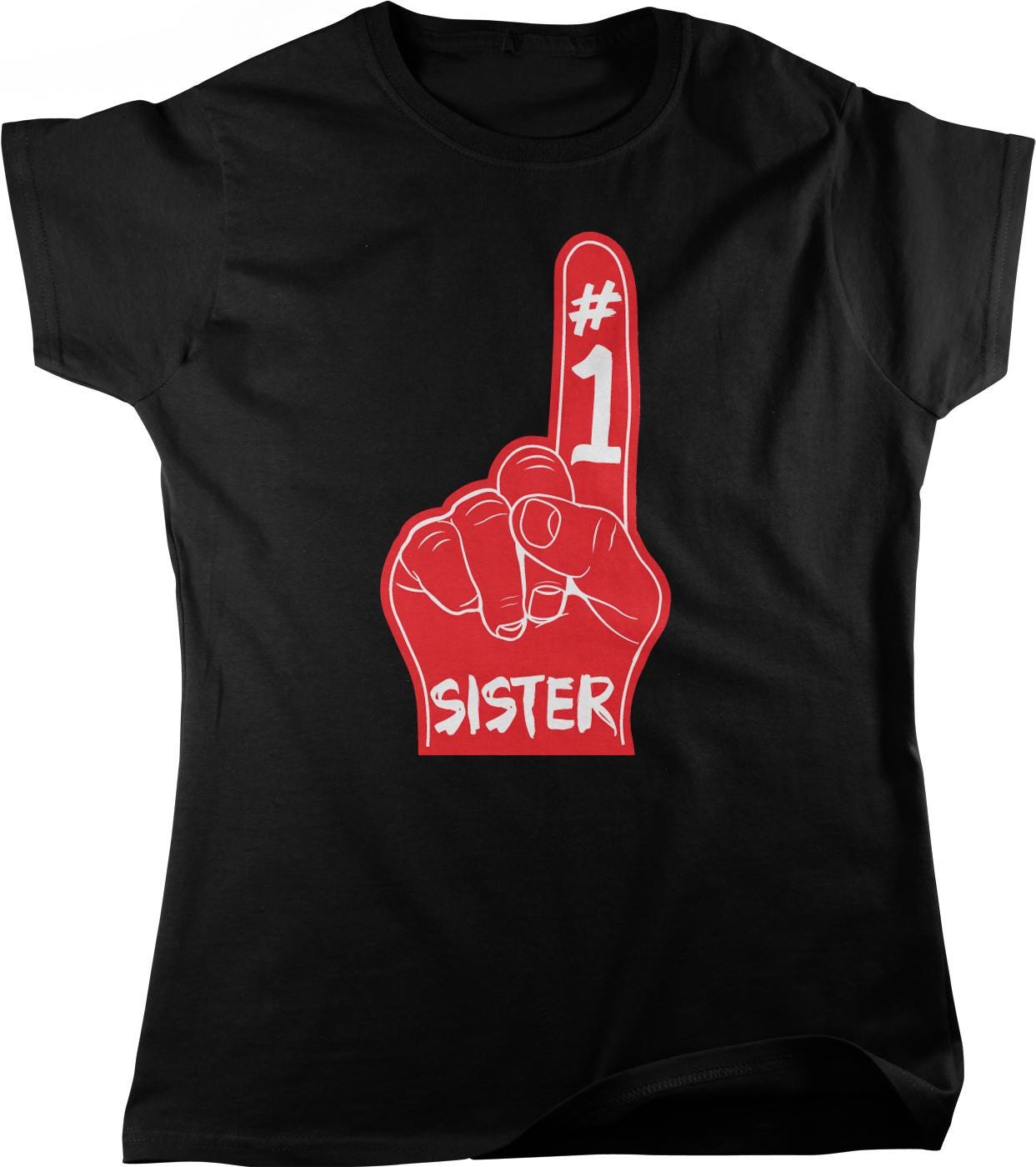 A black t-shirt with a red foam finger graphic and the text "SISTER" printed on it.