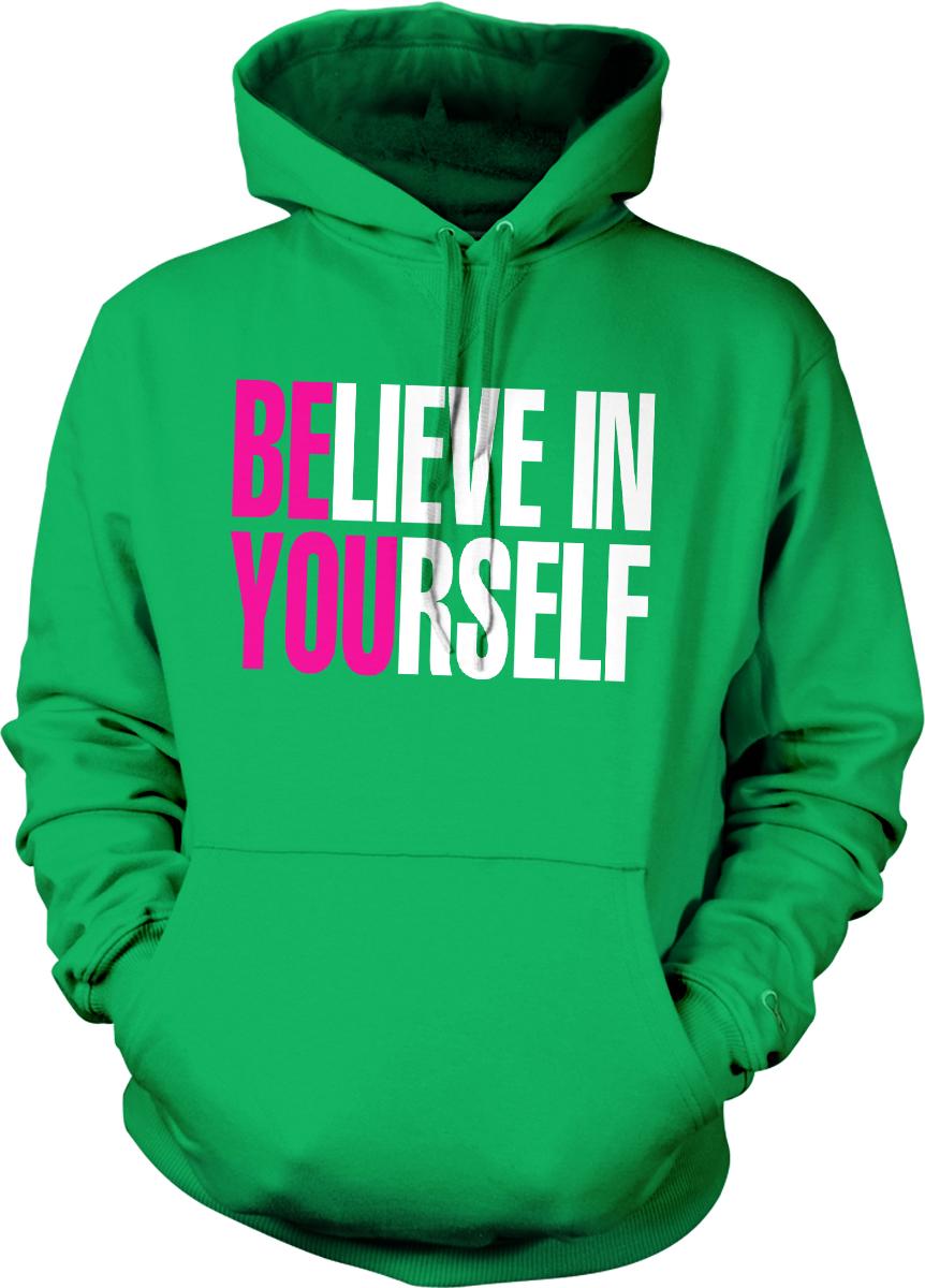 A bright green hoodie with the text "BE BELIEVE IN YOURSELF" printed on it in white and pink letters.