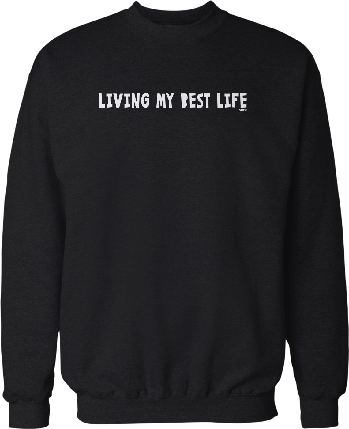 A black sweatshirt with the text "LIVING MY BEST LIFE" printed on it in white letters.