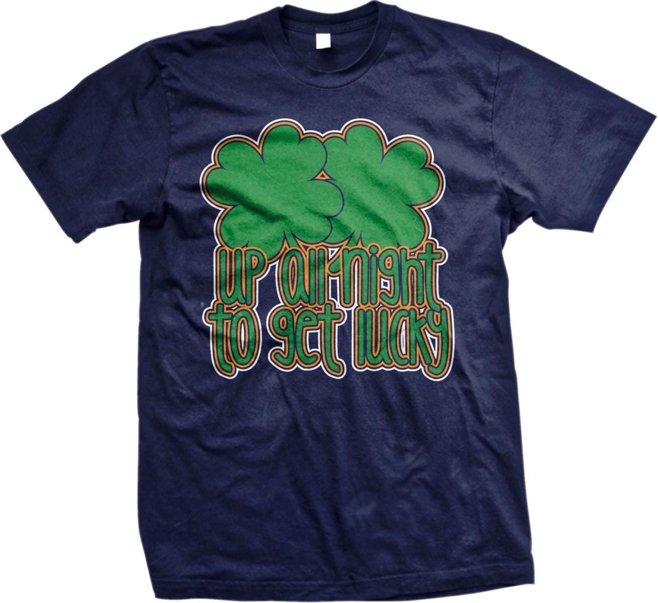 A navy blue t-shirt with a graphic design featuring two green shamrocks and the text "UP AT NIGHT TO GET LUCKY" printed on it.