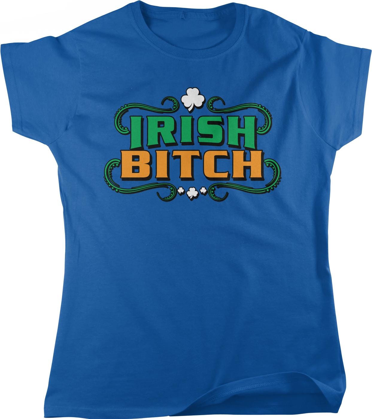 A blue t-shirt with the text "IRISH BITCH" printed on it.