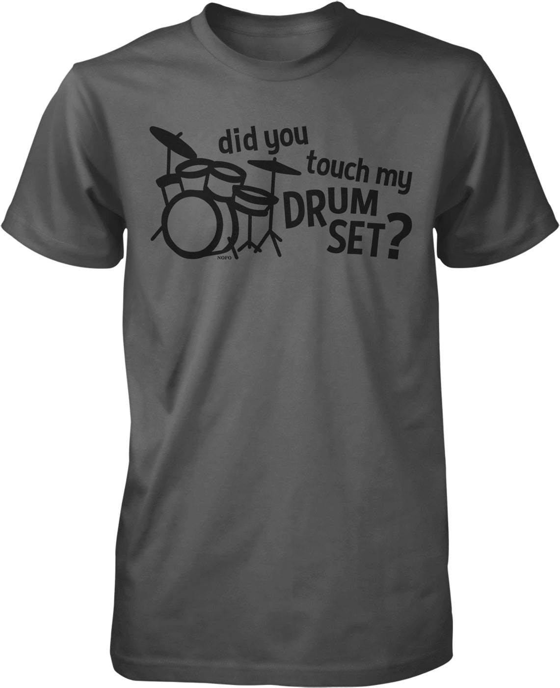 A gray t-shirt with a graphic design featuring a drum set and the text "did you touch my drum set?"