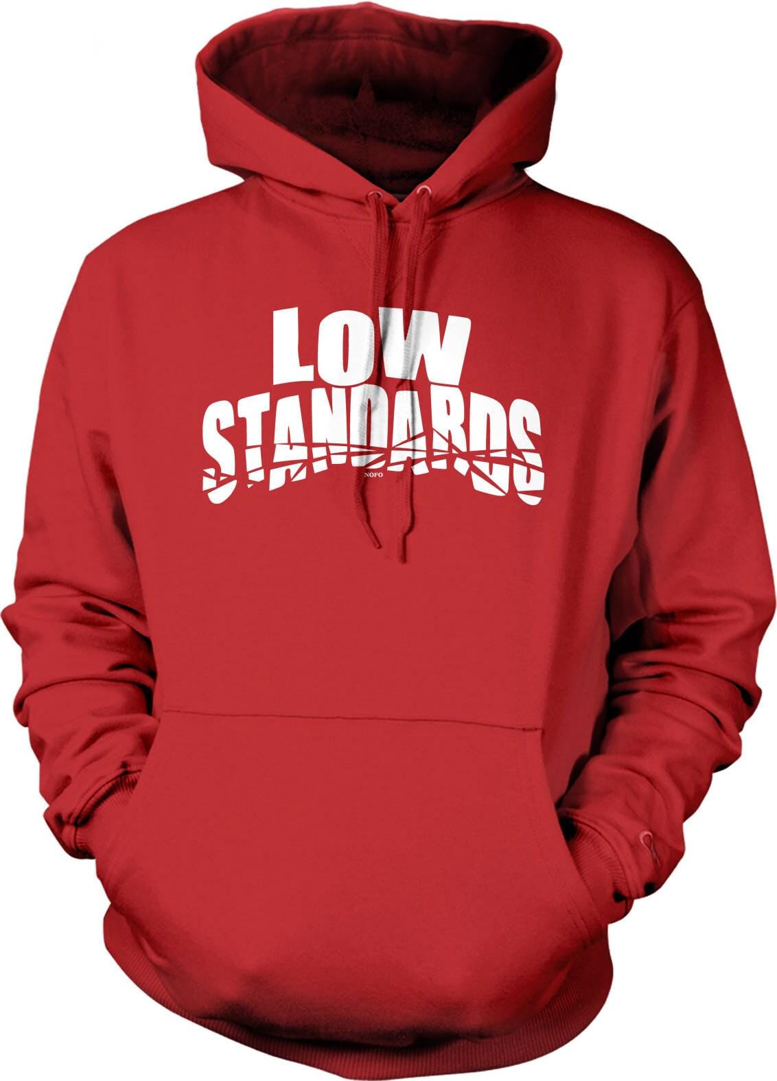 Funny Graphic Hoodie - Low Standards Soft Cotton Blend Sweatshirt With Pouch Pocket & Draw Cord